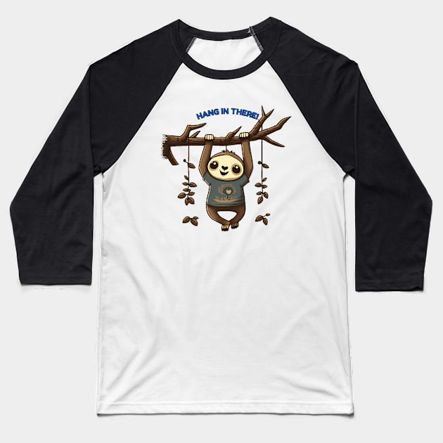 Hang in There - Cute Sloth T-Shirt Design Baseball T-Shirt by JSavsClothes